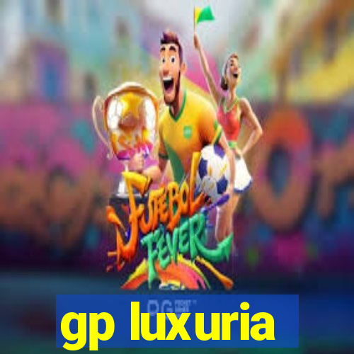 gp luxuria